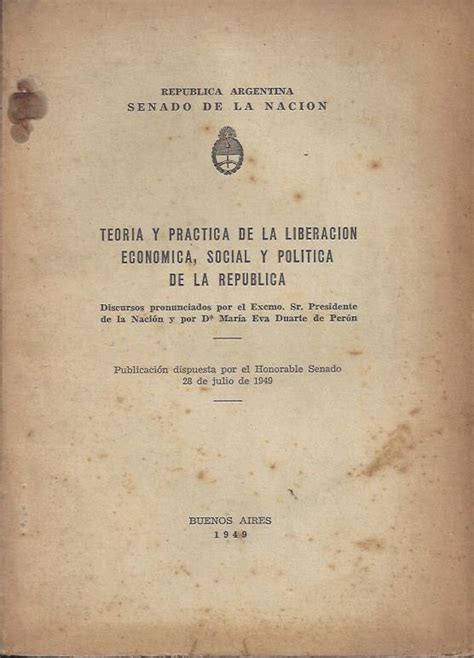 Perón Juan Domingo Teoría Y Práctica De La Liberación Económica