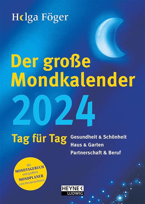 Der große Mondkalender 2024 Tag für Tag Gesundheit Schönheit