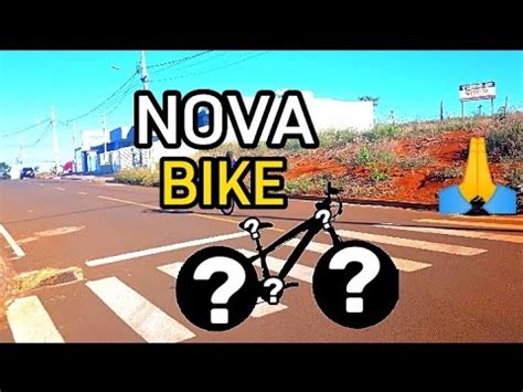 Essa Minha Bike Nova Youtube