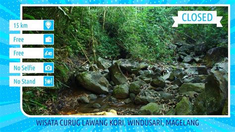 Closed Wisata Curug Lawang Kori Kecamatan Windusari Kabupaten