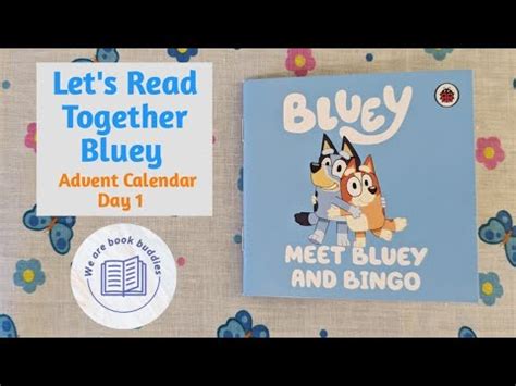 Let S Read Together A Book From The Bluey Advent Calendar Day Meet