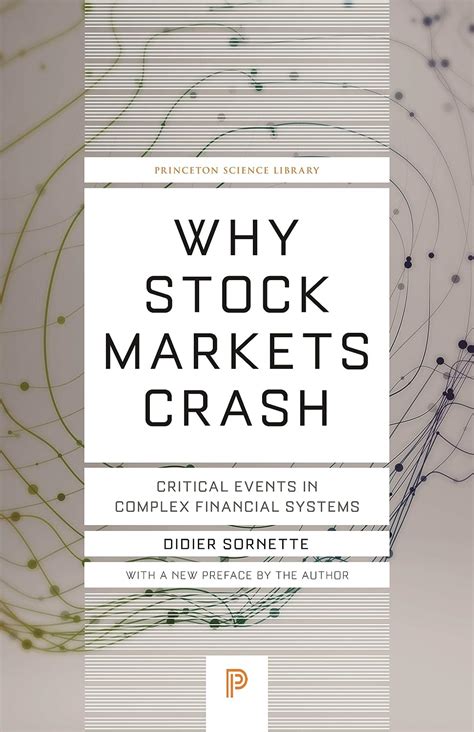 Why Stock Markets Crash Critical Events In Complex Financial Systems