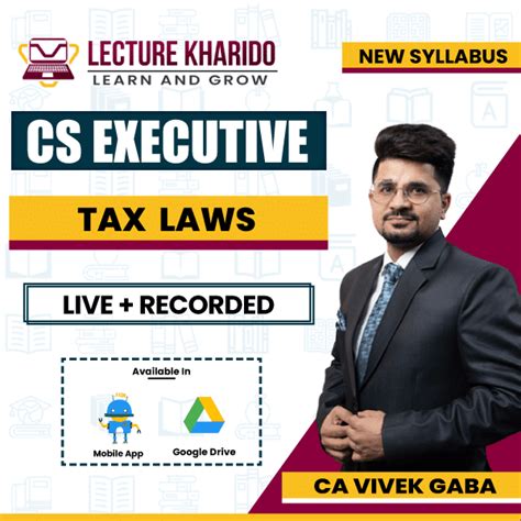 Cs Executive Tax Laws New Course By Ca Vivek Gaba Tax Classes