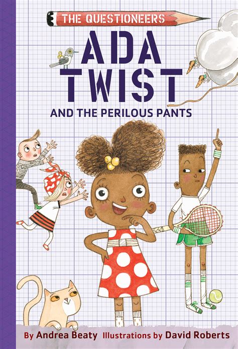 Ada Twist and the Perilous Pants by Andrea Beaty | Goodreads