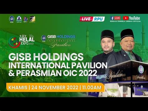 Gisb Holdings International Pavilion Perasmian Oic Youtube