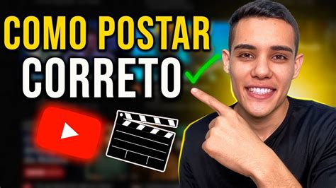 Como Postar Um Video No YouTube Da MANEIRA CERTA ATUALIZADO YouTube