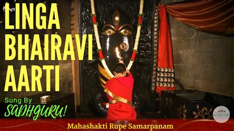 Linga Bhairavi Aarti Mantra Chanted By Sadhguru Navaratri Special