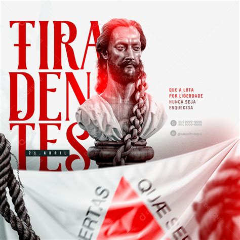 Dia De Tiradentes 21 De Abril Que A Luta Por Liberdade Nunca Seja