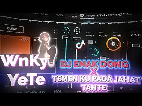 Dj Teman Ku Pada Jahat X Enak Dong Viral Tik Tok YouTube