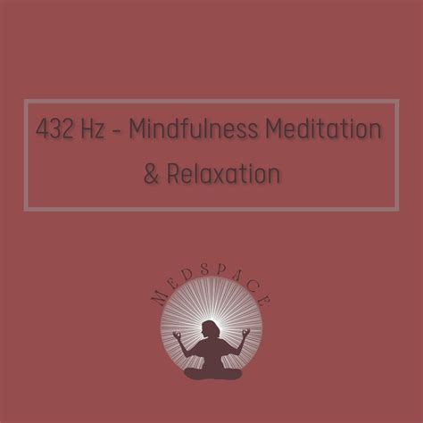 ‎432 Hz - Mindfulness Meditation & Relaxation by Medspace on Apple Music