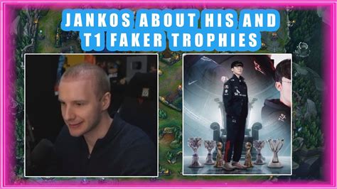 Jankos About His And T Faker Trophies Youtube