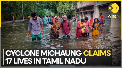 Cyclone Michaung Toll Rises To In Tamil Nadu Landfall In Andhra