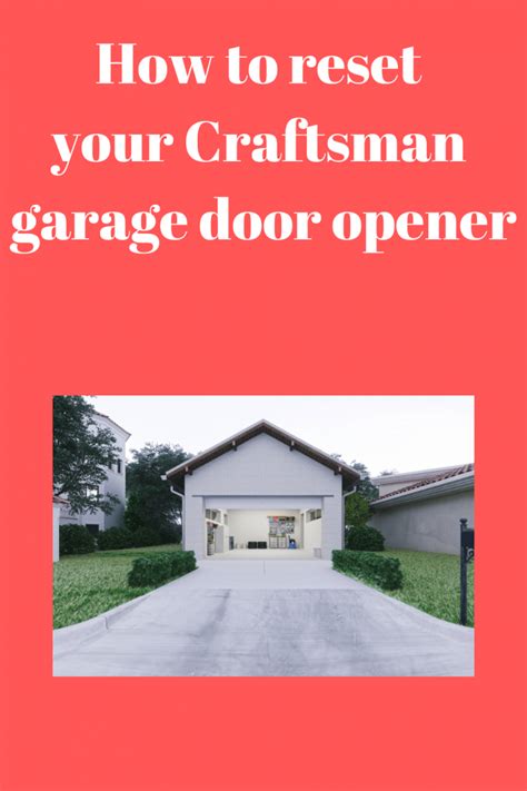 How To Reset Your Craftsman Garage Door Opener