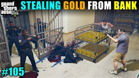 STEALING GOLD FOR BIG MAFIA GTA V GAMEPLAY 105 YouTube