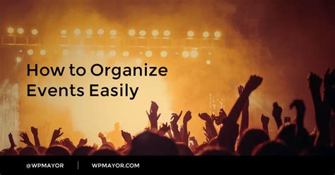 How To Organize Events Easily