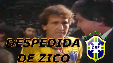 Despedida Do Zico Na Sele O Em Youtube