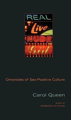 Buy Real Live Nude Girl Chronicles Of Sex Positive Culture Book Online At Low Prices In India