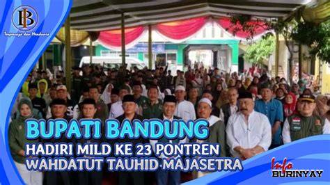 Bupati Bandung Hadiri Milad Ke Pontren Wahdatut Tauhid Majasetra