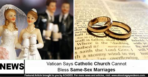Vatican Says Catholic Church Cannot Bless Same Sex Marriages
