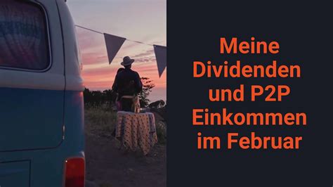 Mein Depot Mit Passives Einkommen Mit P P Und Dividenden Im Februar