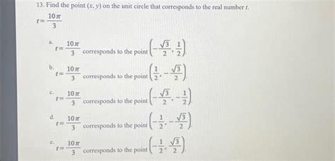 Solved 13 Find The Point X Y On The Unit Circle That