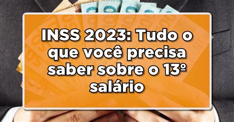 Inss Tudo O Que Voc Precisa Saber Sobre O Sal Rio E Quem Tem