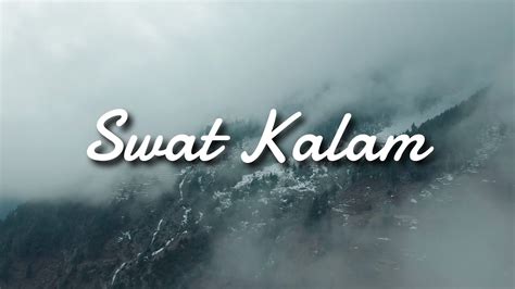 How We Travel Kalam In Swat From Malam Jabba Best Place To Visit In