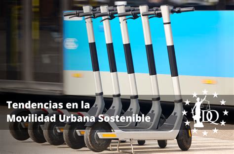 Tendencias En La Movilidad Urbana Sostenible