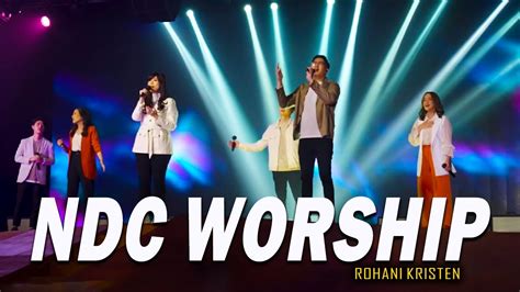 Tahun Baru Lagu Rohani Terbaru Ndc Worship Paling Syahdu Playlist Lagu