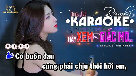 Hãy Xem Là Giấc Mơ Karaoke Rumba Beat Chill Tone Nam Karaoke