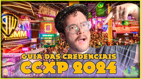 CCXP 2024 TUDO SOBRE AS CREDENCIAIS YouTube