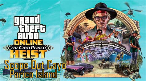 Gta Online Heist Intel Scope Out Locations The Cayo Perico Heist