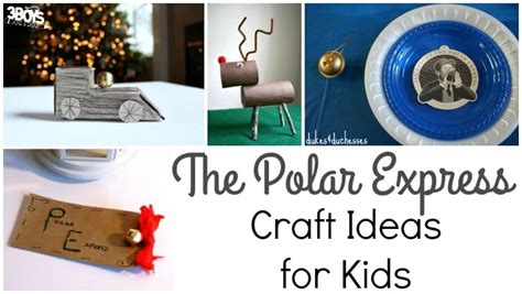 20 Easy Polar Express Craft Ideas - 3 Boys and a Dog