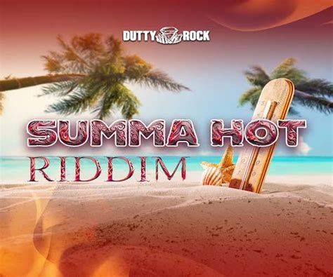 Summa Hot Riddim Feat Sean Paul Chi Chi Ching Dutty Rock Productions MISS GAZA