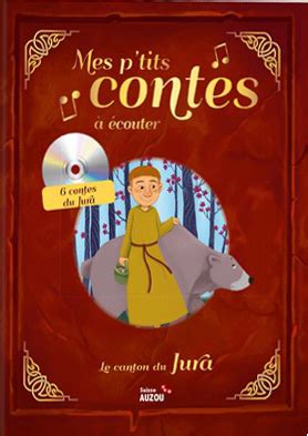 Mes p tits contes à écouter Le canton du Jura