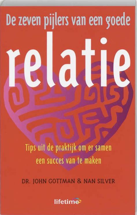 De Zeven Pijlers Van Een Goede Relatie John Gottman 9789021583884