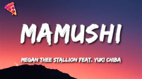 Megan Thee Stallion feat. Yuki Chiba - Mamushi (Lyrics) - YouTube