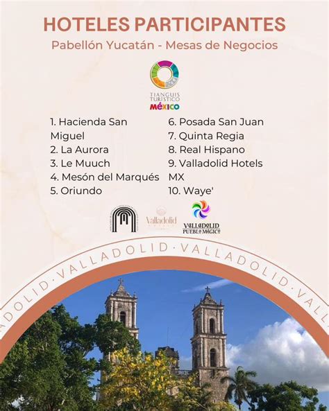 Valladolid Yucat N Presente En El Tianguis Turistico Edici N