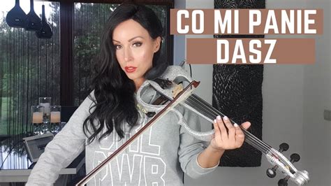 Co Mi Panie Dasz Bajm Violin Cover Skrzypce Elektryczne