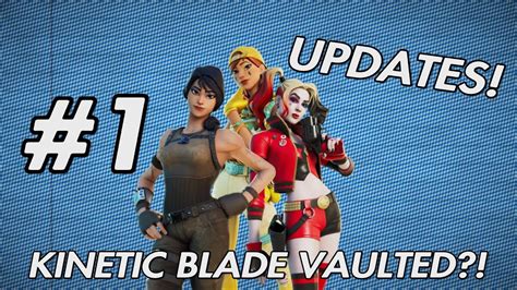 Kinetic Blade Has Been Vaulted Fortnite Updates Youtube