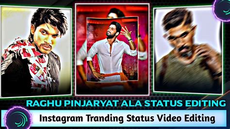 Insta Trending Status Editing Raghu Pinjaryat Ala Boy S Beat Synce