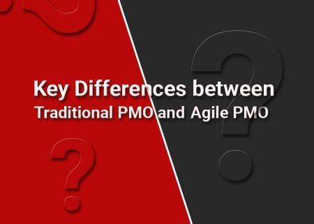 Traditional Pmo Vs Agile Pmo Which One Is Right For Your Business