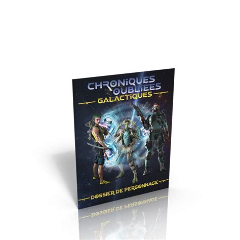 Chroniques Oubli Es Galactiques Dossier De Personnage