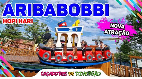 ARIBABOBBI NOVA ATRAÇÃO di Hopi Hari Caçadores de Diversão YouTube