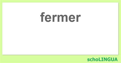 fermer - Conjugación del verbo "fermer" | schoLINGUA