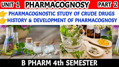 Pharmacognostic Study Of Crude Drugs History And Development Of