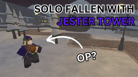 Solo Fallen Triumph With Jester Tower Roblox Tds Youtube