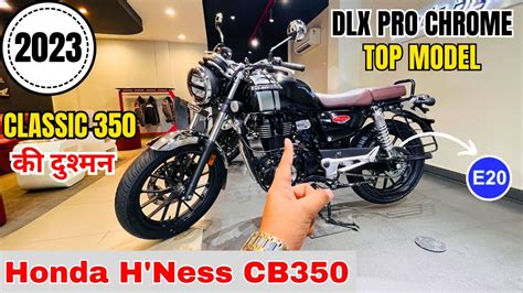 Ye Hai 2023 New Honda Hness Cb350 Dlx Pro Chrome Detailed Review New