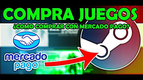 como comprar juegos en steam con mercado pago Juan Cruz Ormeño YouTube