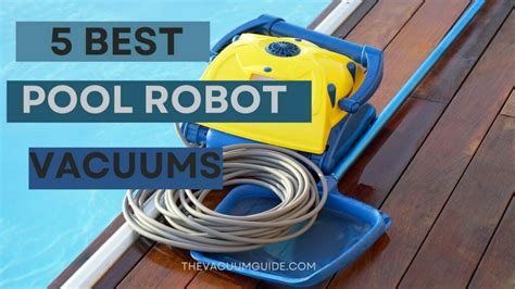 6 Best Pool Robot Vacuums